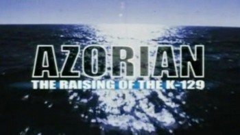 Азорские острова: поднятие К-129. 2 серия / Azorian: The Raising of the K-129 (2009)