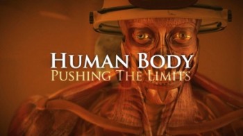 Грани возможного 2 серия. Сила мышц / Human body: Pushing the limits (2008)