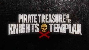 Пиратское сокровище тамплиеров 3 серия. Дело капитана Кидда / Pirate Treasure of the Knights Templar (2015)