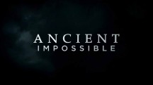 Невероятные технологии древних 2 серия. Передвигая горы / Ancient Impossible (2014)