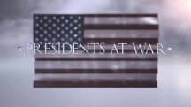 Президенты на войне 1 серия. Героизм и отвага / Presidents at War (2019)